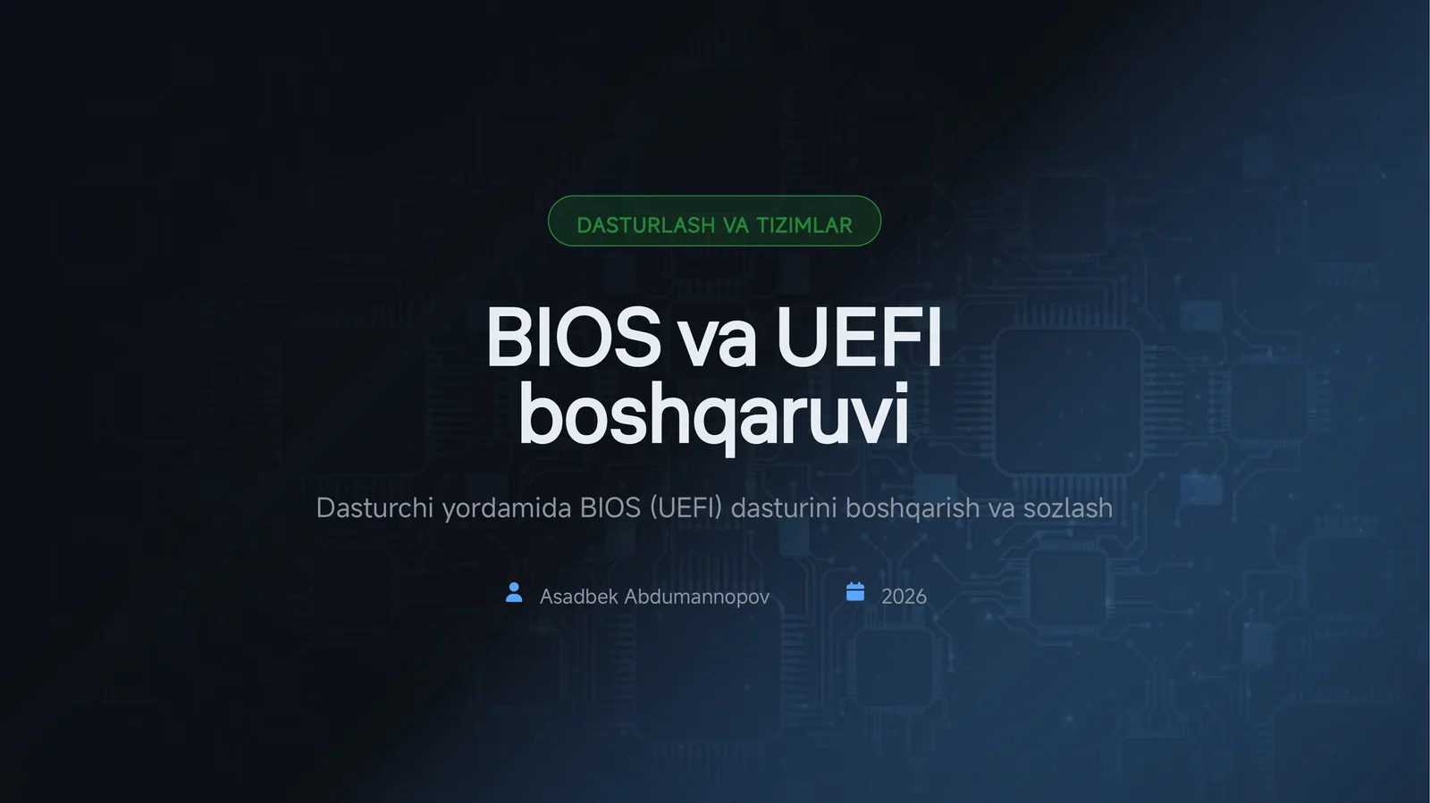 BIOS va UEFI: Asosiy tushunchalar