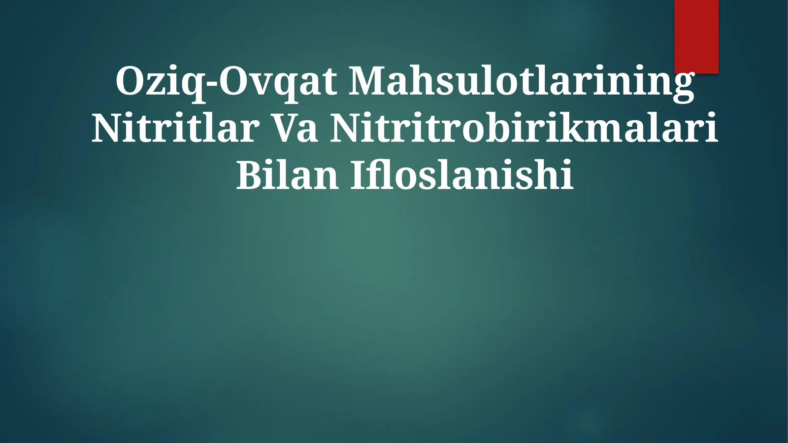 Оziq-Оvqаt Mаhsulоtlаrining Nitritlar Va NitritrobirikmalariBilanIfloslanishi