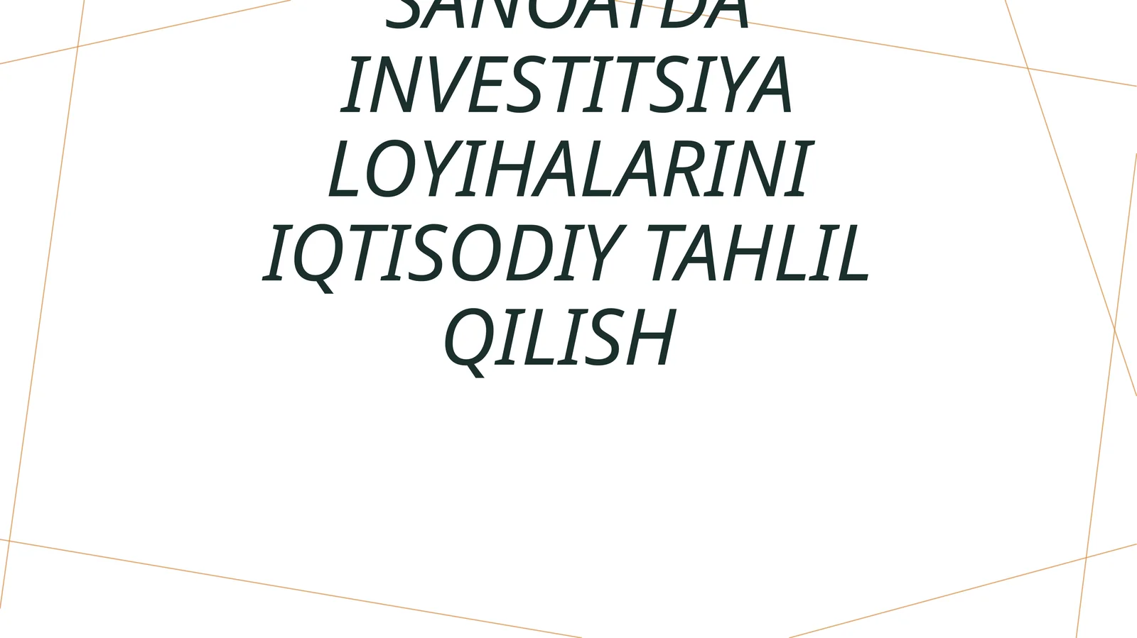 Sanoatda investitsiya loyihalarini iqtisodiy tahlil qilish