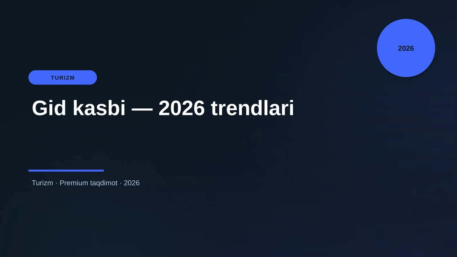 Mavzu: Gid kasbi — 2026 trendlari