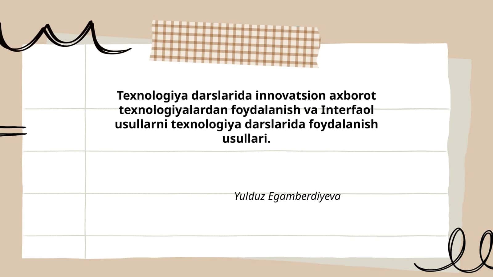 Texnologiya darslarida innovatsion axborot texnologiyalardan foydalanish va Interfaol usullarni texnologiya darslarida foydalanish usullari