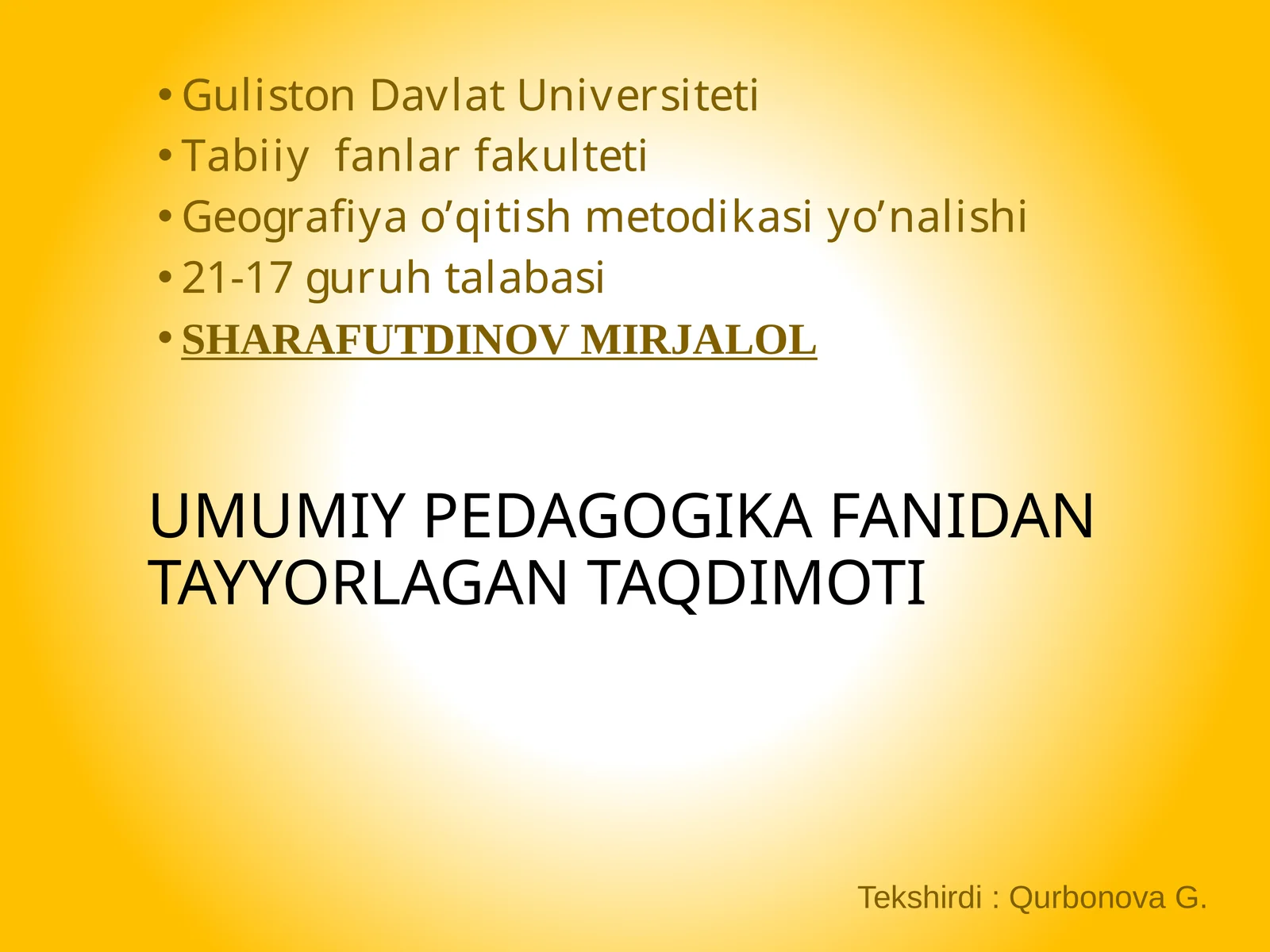UMUMIY PEDAGOGIKA FANIDAN TAYYORLAGAN TAQDIMOTI