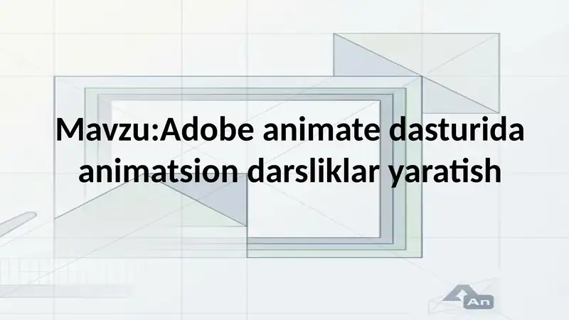 Adobe animate dasturida animatsion darsliklar yaratish