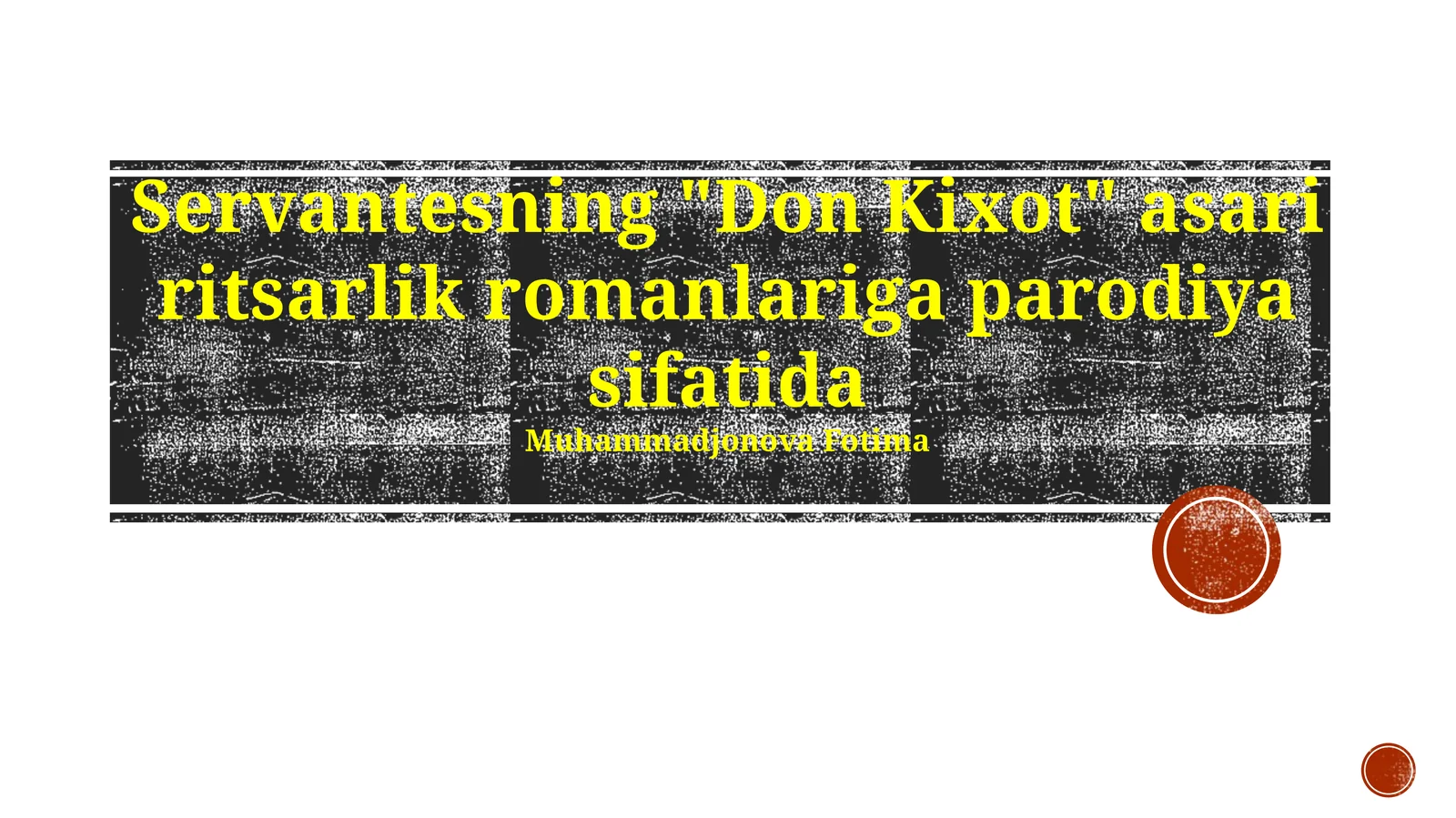 Servantesning "Don Kixot" asari ritsarlik romanlariga parodiya sifatida