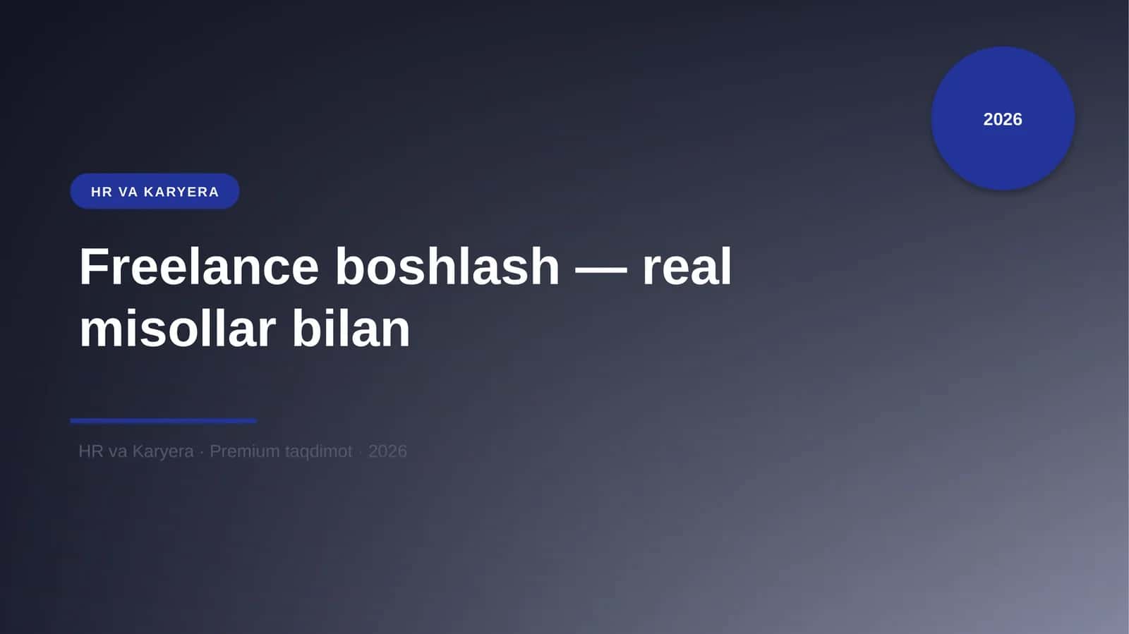 Freelance boshlash — real misollar bilan