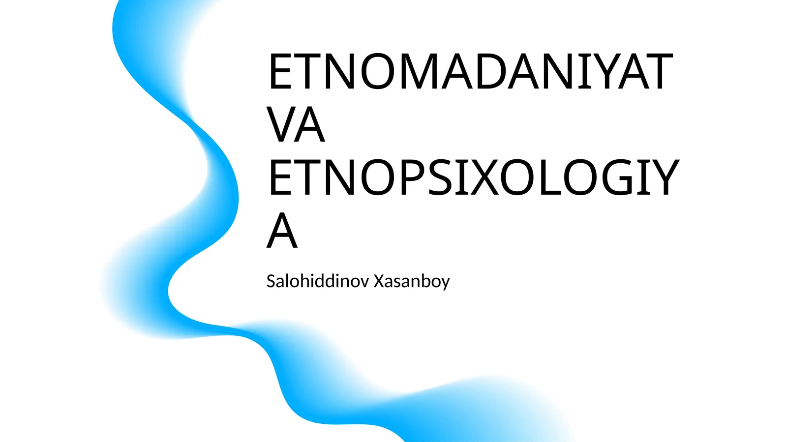 ETNOMADANIYAT VA ETNOPSIXOLOGIYA