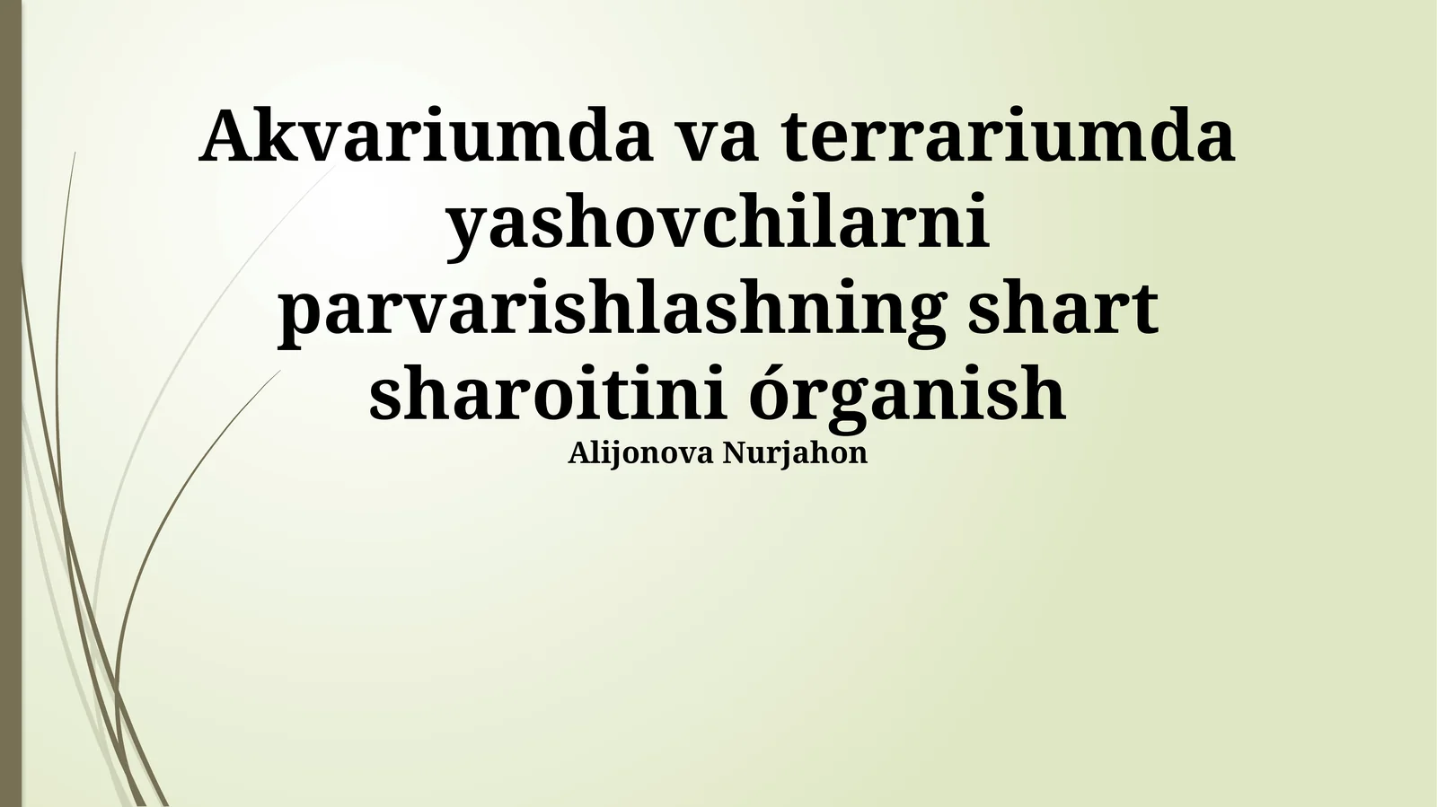 Akvariumda va Terrariumda Yashovchilarni Parvarishlashning Shartlari