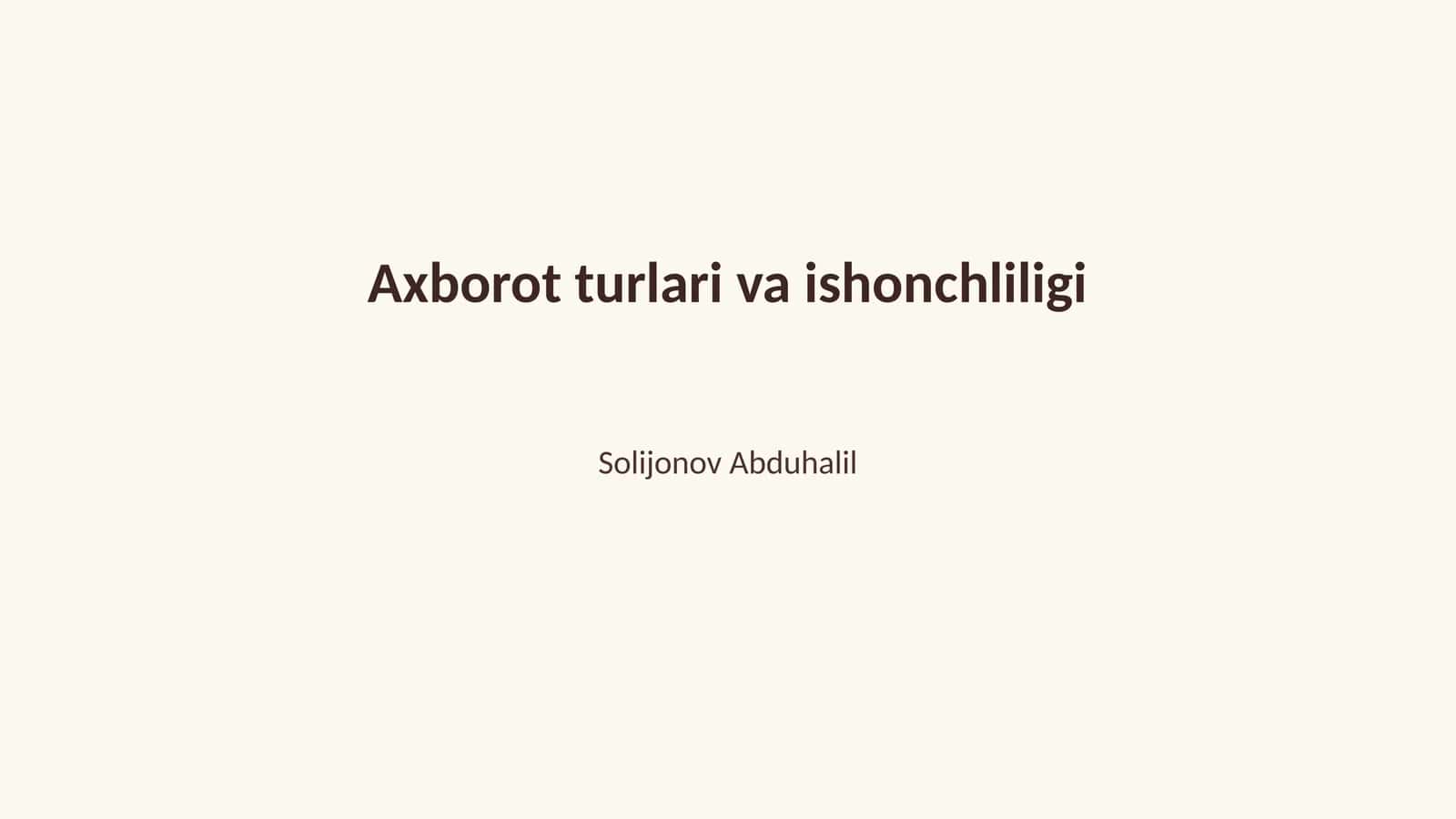 Axborot turlari va ishonchliligi