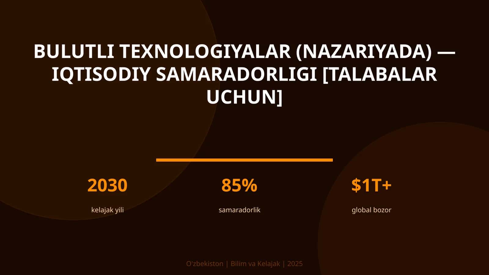 Bulutli texnologiyalar (nazariyada) — iqtisodiy samaradorligi [talabalar uchun]