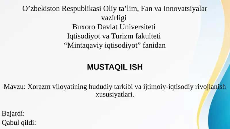 Xorazm viloyati hududiy tarkibi, ijtimoiy-iqtisodiy rivojlanish xususiyatlari.