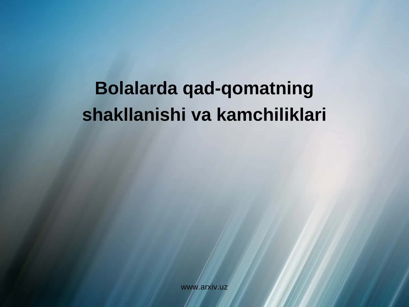Bolalarda qad-qomatning shakllanishi va kamchiliklari