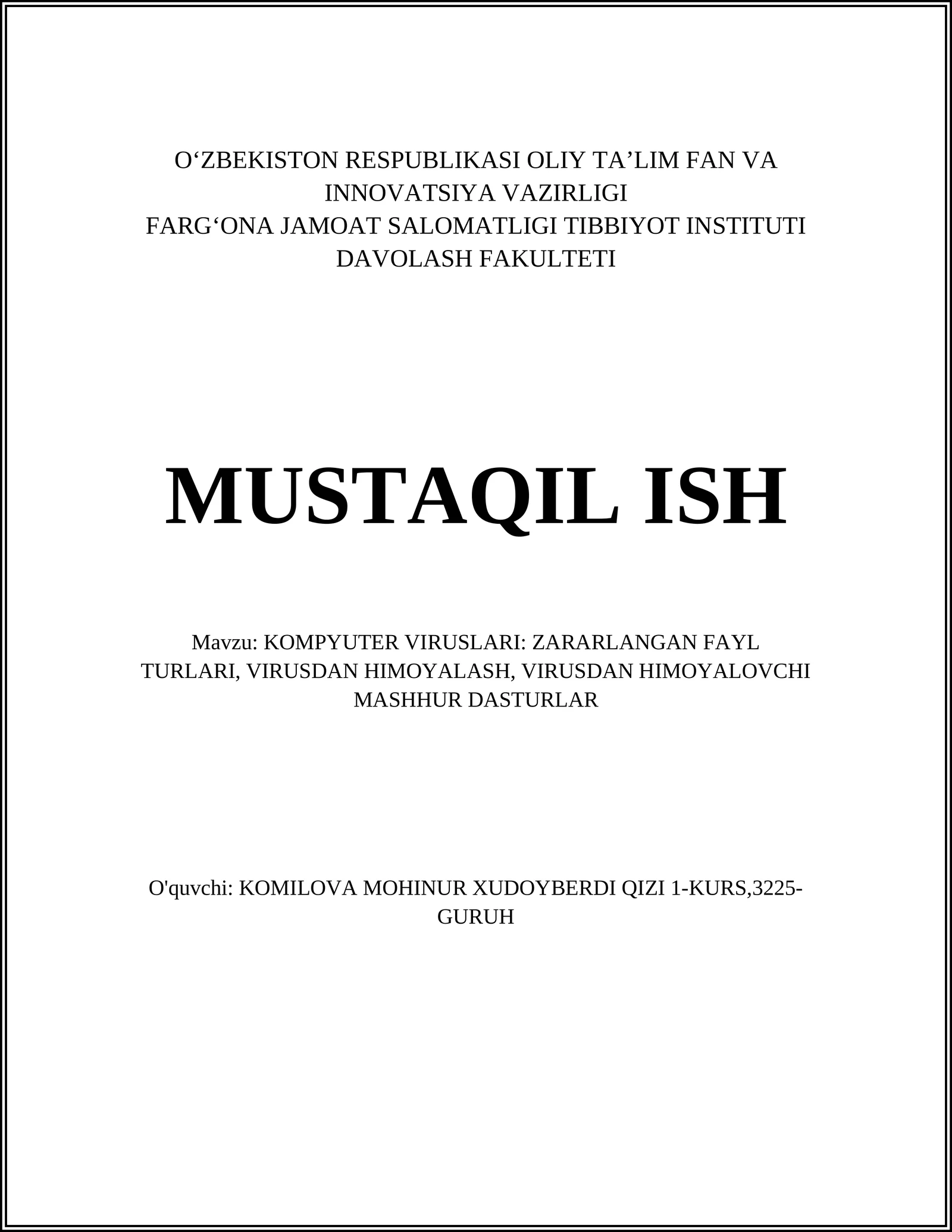KOMPYUTER VIRUSLARI: ZARARLANGAN FAYL TURLARI, VIRUSDAN HIMOYALASH, VIRUSDAN HIMOYALOVCHI MASHHUR DASTURLAR