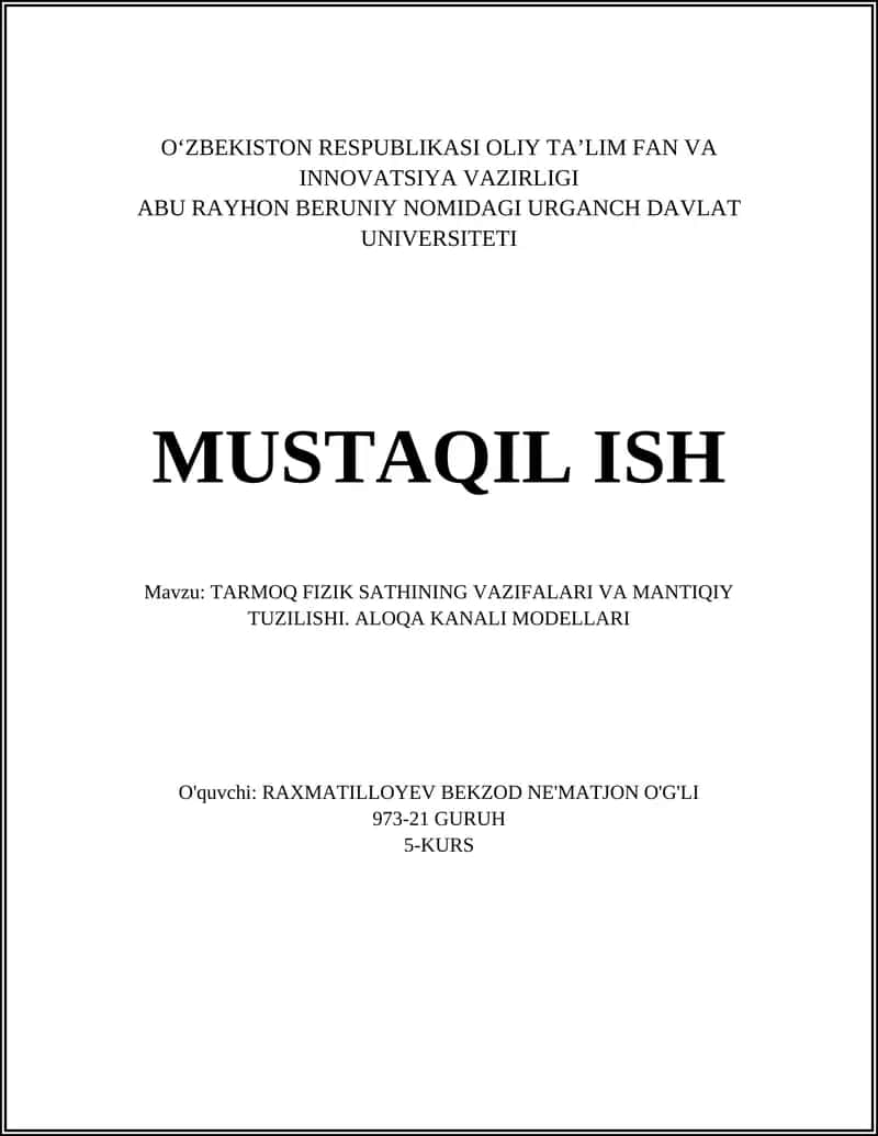 TARMOQ FIZIK SATHINING VAZIFALARI VA MANTIQIY TUZILISHI. ALOQA KANALI MODELLARI