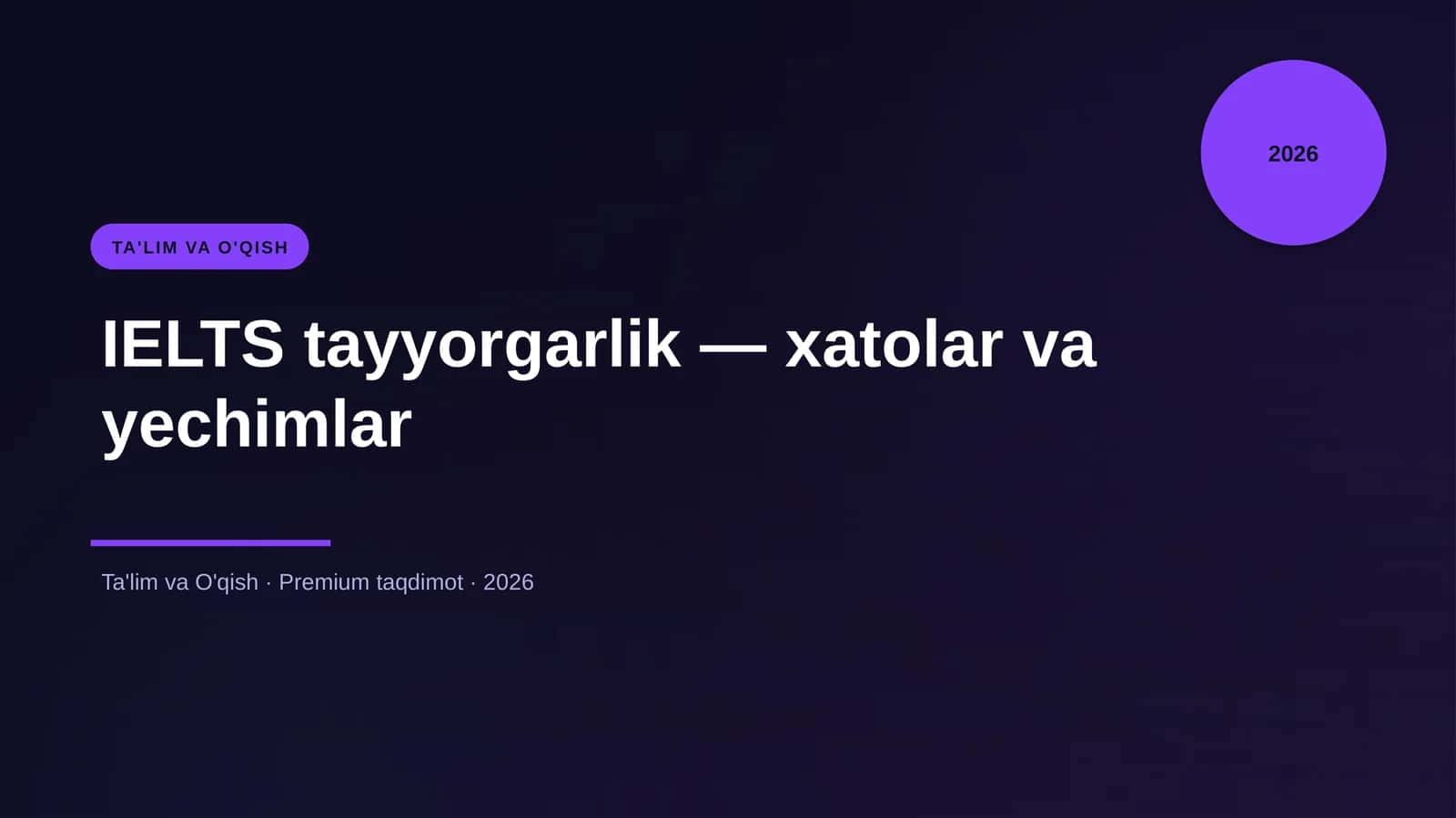 IELTS tayyorgarlik — xatolar va yechimlar
