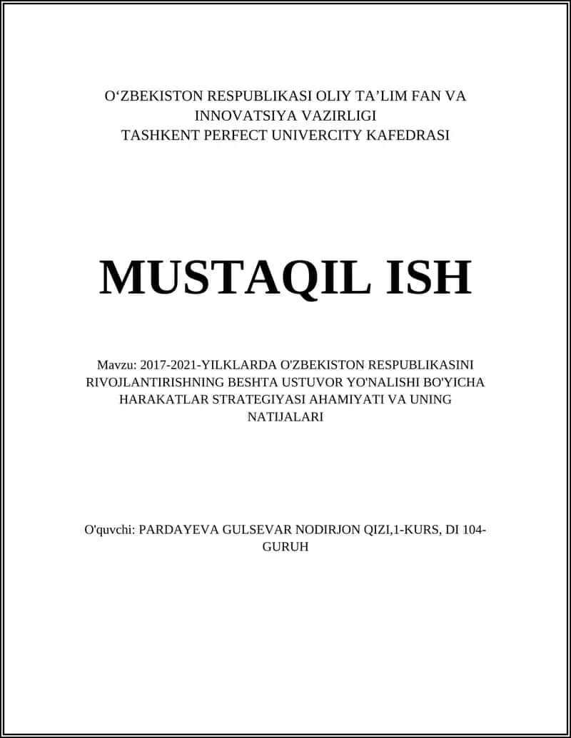 2017-2021-YILKLARDA O'ZBEKISTON RESPUBLIKASINI RIVOJLANTIRISHNING BESHTA USTUVOR YO'NALISHI BO'YICHA HARAKATLAR STRATEGIYASI AHAMIYATI VA UNING NATIJALARI