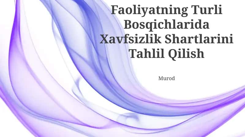 Xavfsizlik Shartlarini Tahlil Qilish