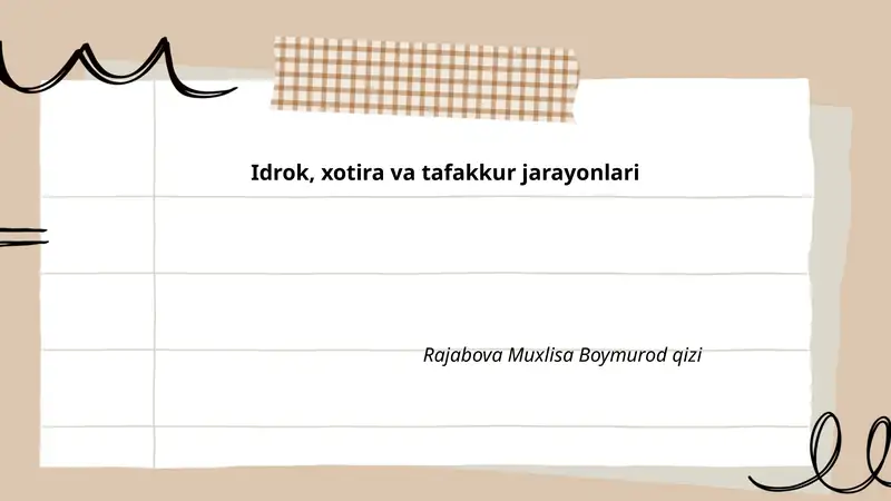 Idrok, xotira va tafakkur jarayonlari