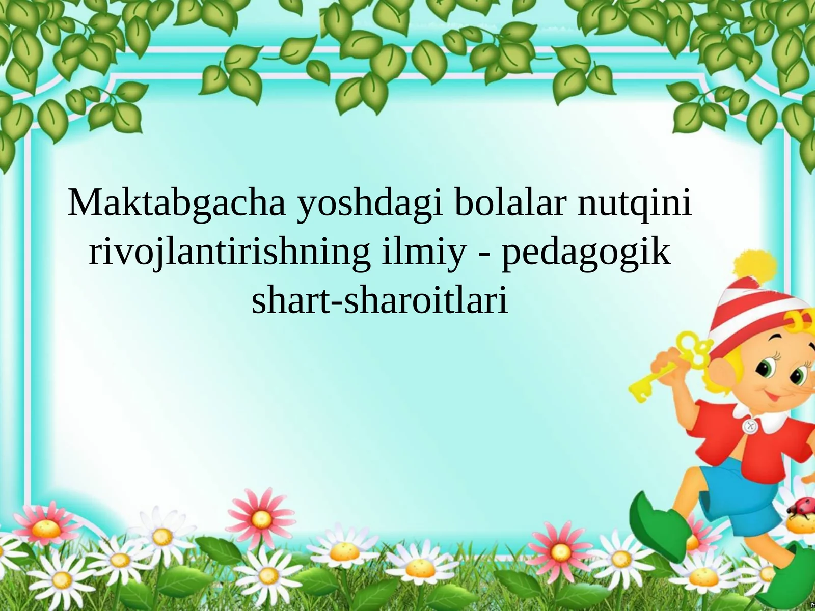 Maktabgacha yoshdagi bolalar nutqini rivojlantirishning ilmiy-pedagogik shart-sharoitlari