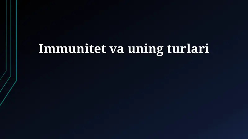 Immunitet va uning turlari