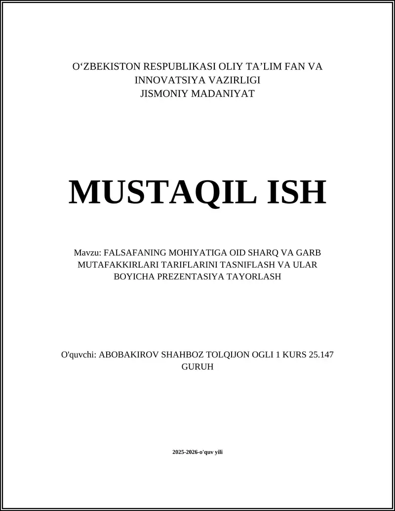 FALSAFANING MOHIYATIGA OID SHARQ VA GARB MUTAFAKKIRLARI TARIFLARINI TASNIFLASH VA ULAR BOYICHA PREZENTASIYA TAYORLASH