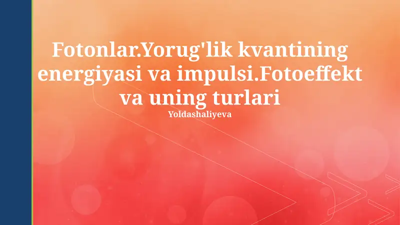 Fotoeffekt va uning turlari