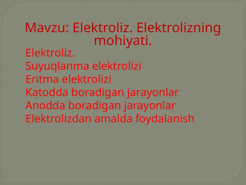 Elektroliz. Elektrolizning mohiyati