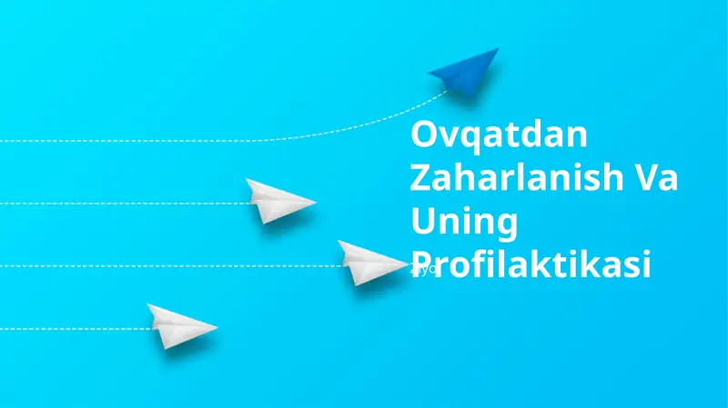 Oziq-ovqat zaharlanish va uning profilaktikasi