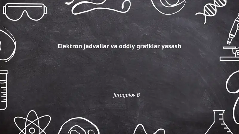 Elektron jadvallar va oddiy grafklar yasash by Juraqulov B