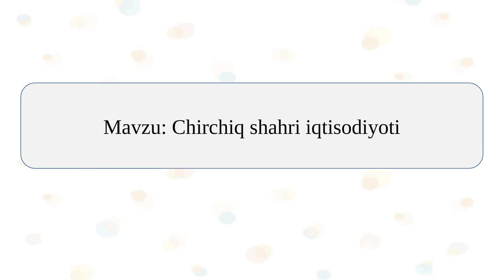 Chirchiq shahri iqtisodiyoti slayd