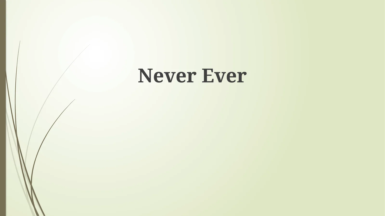 Never Ever