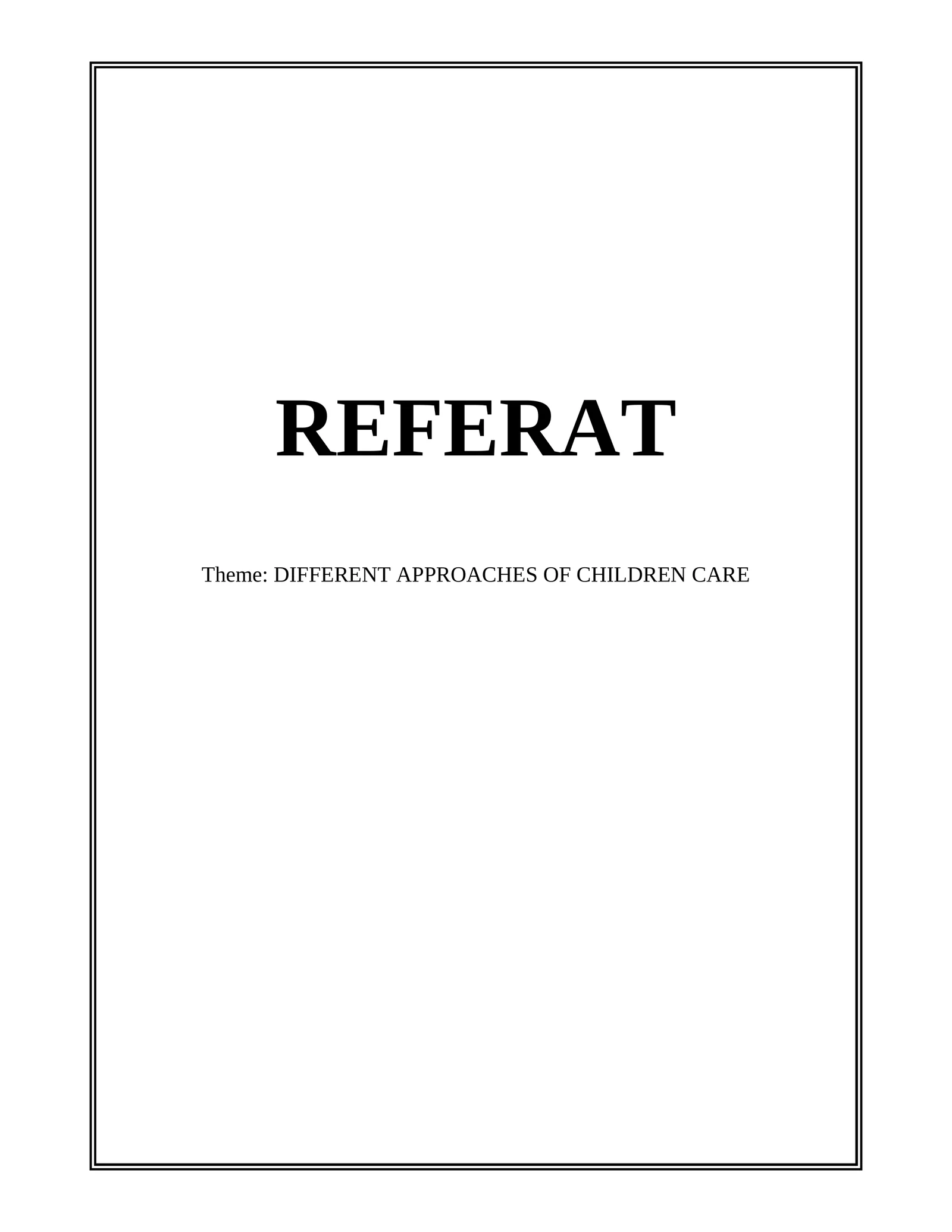DIFFERENT APPROACHES OF CHILDREN CARE