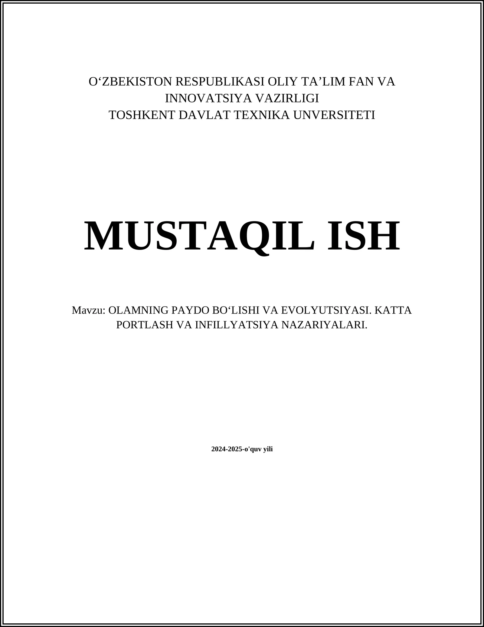 ОLАMNING PАYDО BO‘LISHI VА EVОLYUTSIYASI. KАTTА PОRTLАSH VА INFILLYATSIYA NАZАRIYALАRI