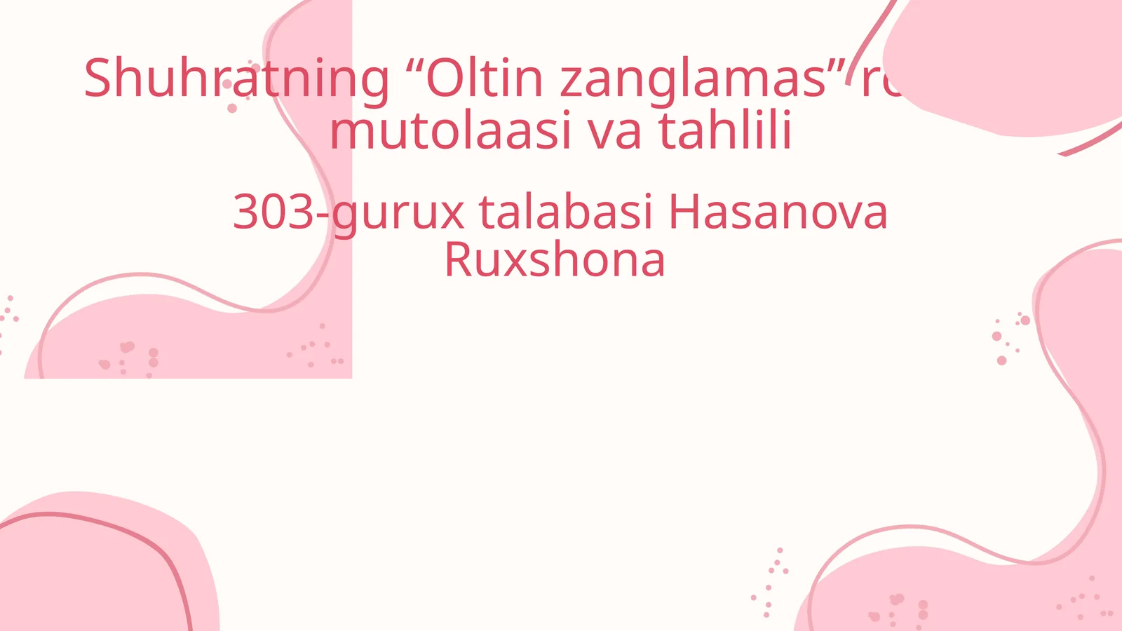 Shuhratning “Oltin zanglamas” romani mutolaasi va tahlili
