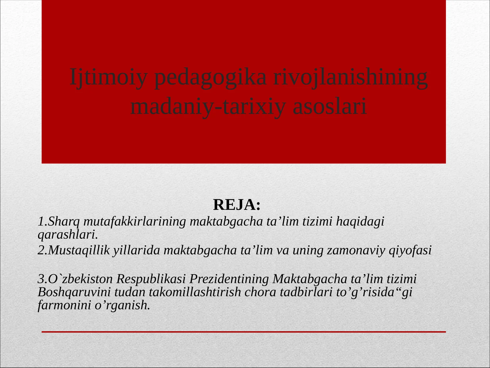 Ijtimoiy pedagogika rivojlanishining madaniy-tarixiy asoslari