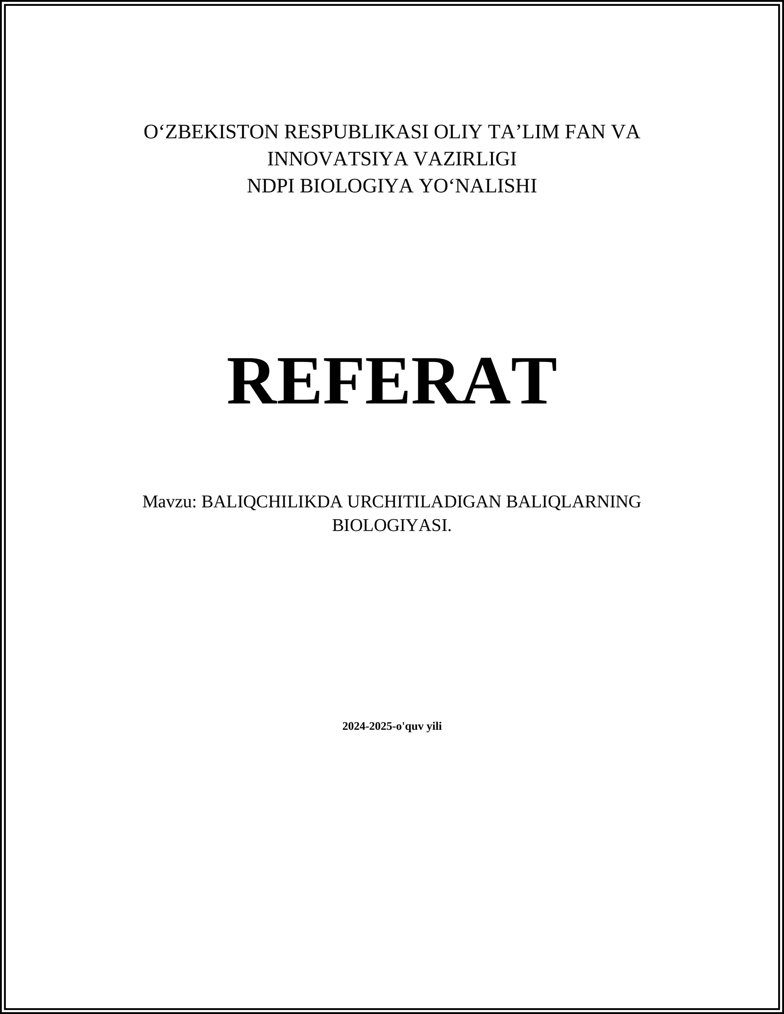 BALIQCHILIKDA URCHITILADIGAN BALIQLARNING BIOLOGIYASI REFERAT