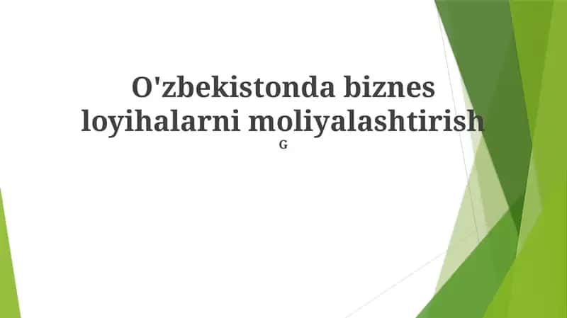 O'zbekistonda biznes loyihalarni moliyalashtirish