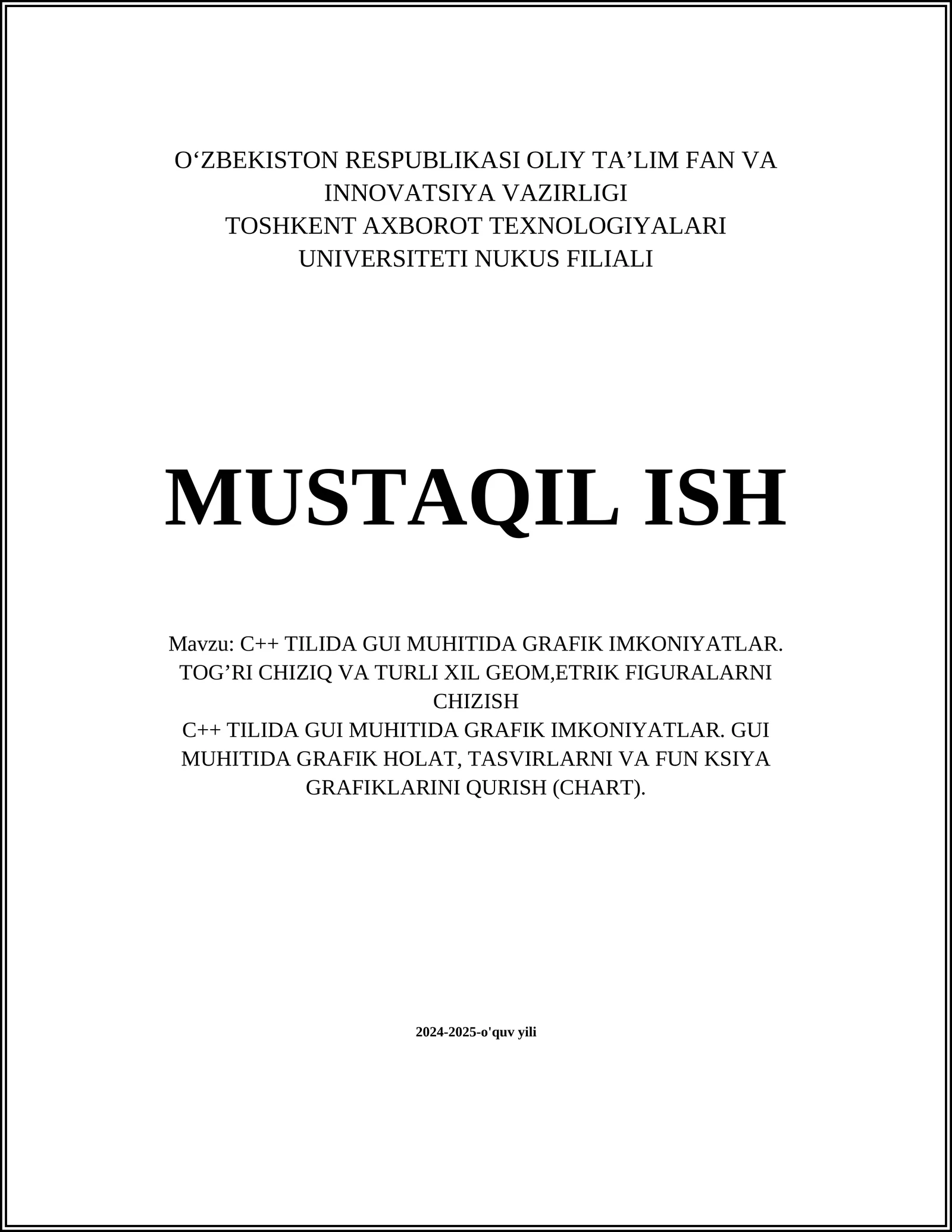 C++ TILIDA GUI MUHITIDA GRAFIK IMKONIYATLAR. TOG’RI CHIZIQ VA TURLI XIL GEOM,ETRIK FIGURALARNI CHIZISH