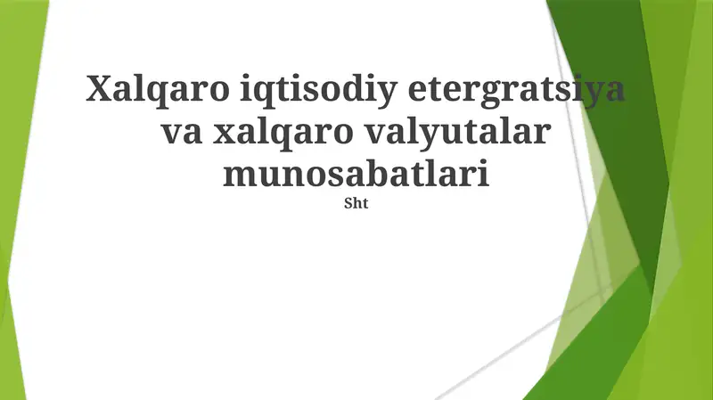 Xalqaro iqtisodiy etergratsiya va xalqaro valyutalar munosabatlari