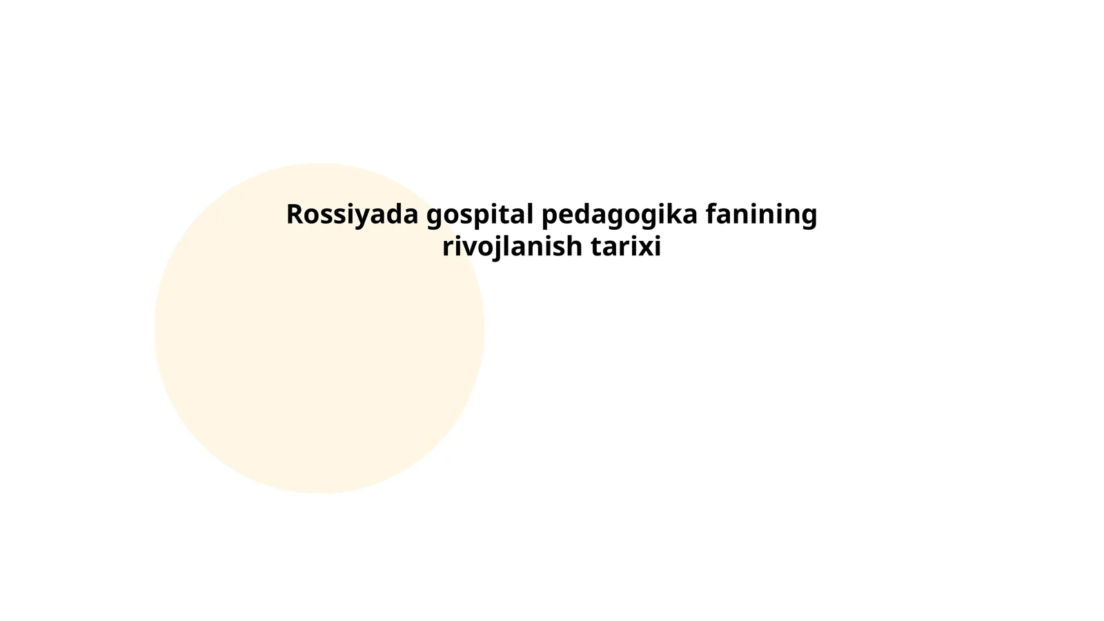 Rossiyada gospital pedagogika fanining rivojlanish tarixi