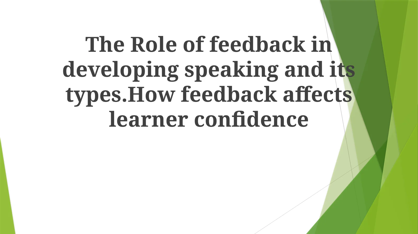 Role of Feedback in Developing Speaking
