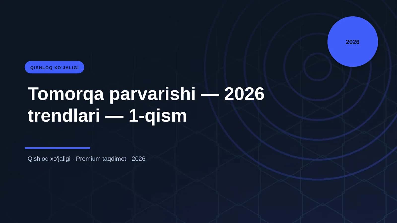 Tomorqa parvarishi — 2026 trendlari — 1-qism