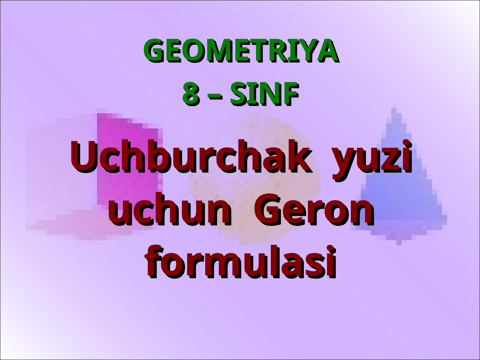 Uchburchak yuzi uchun Geron formulasi
