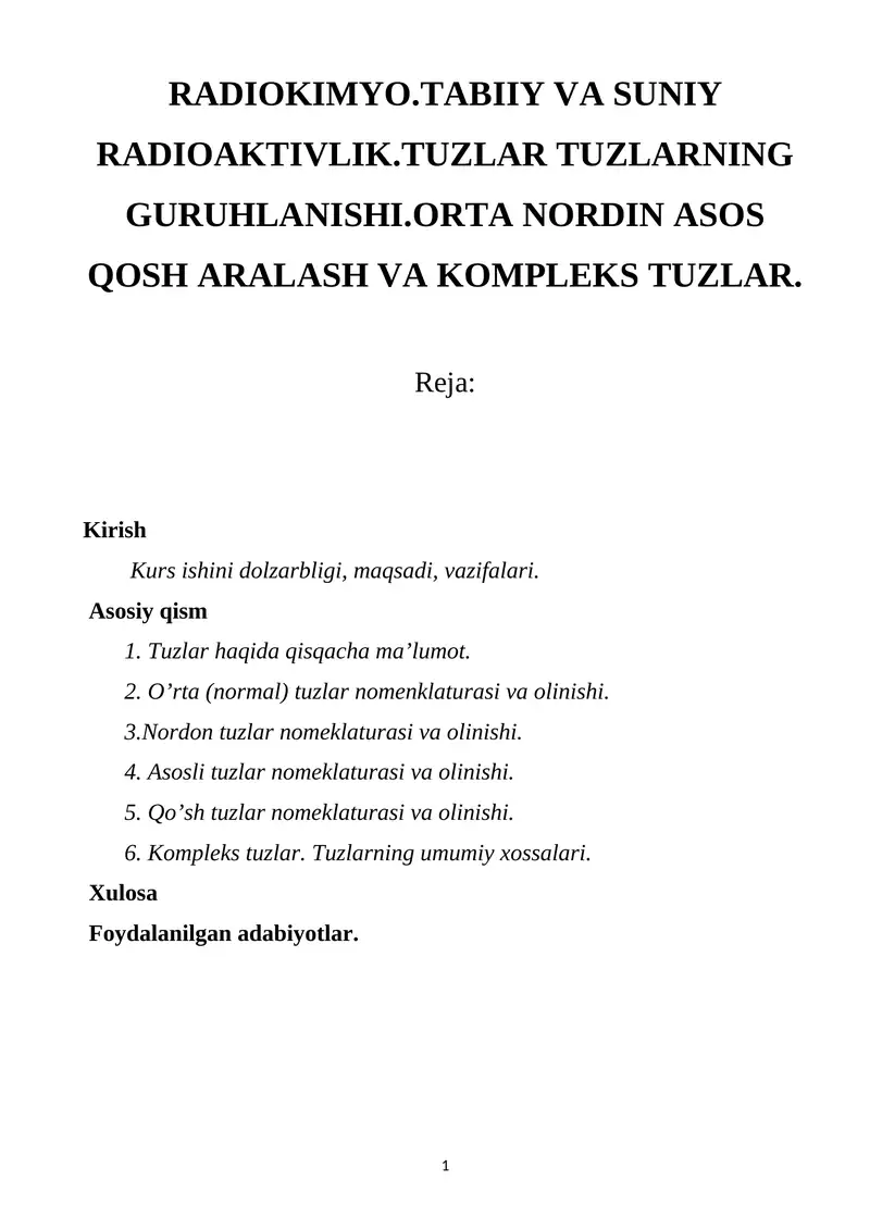 RADIOKIMYO.TABIIY VA SUNIY RADIOAKTIVLIK.TUZLAR TUZLARNING GURUHLANISHI.ORTA NORDIN ASOS QOSH ARALASH VA KOMPLEKS TUZLAR.