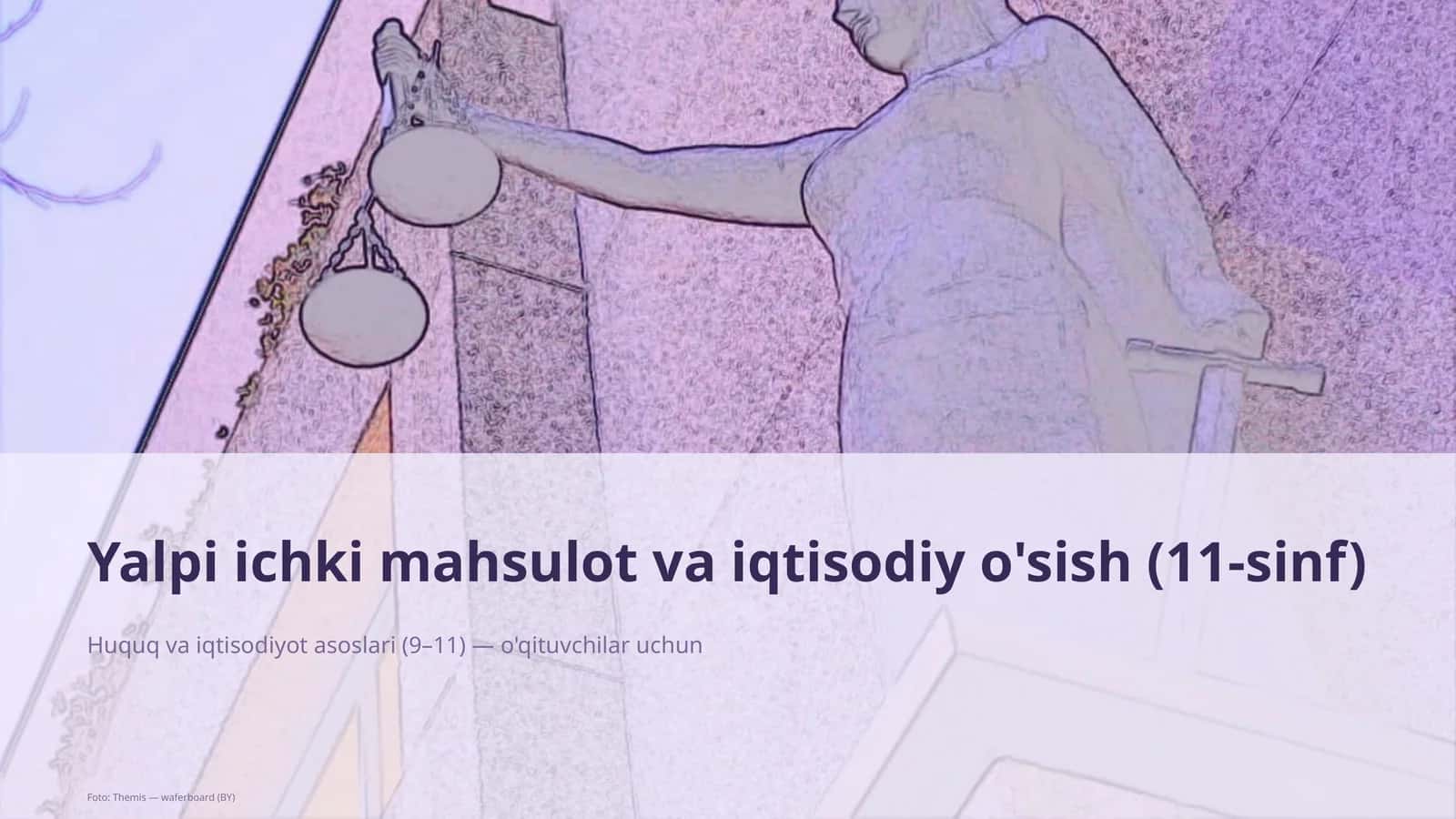 Huquq va iqtisodiyot asoslari (9– 11) — o'qituvchilar uchun