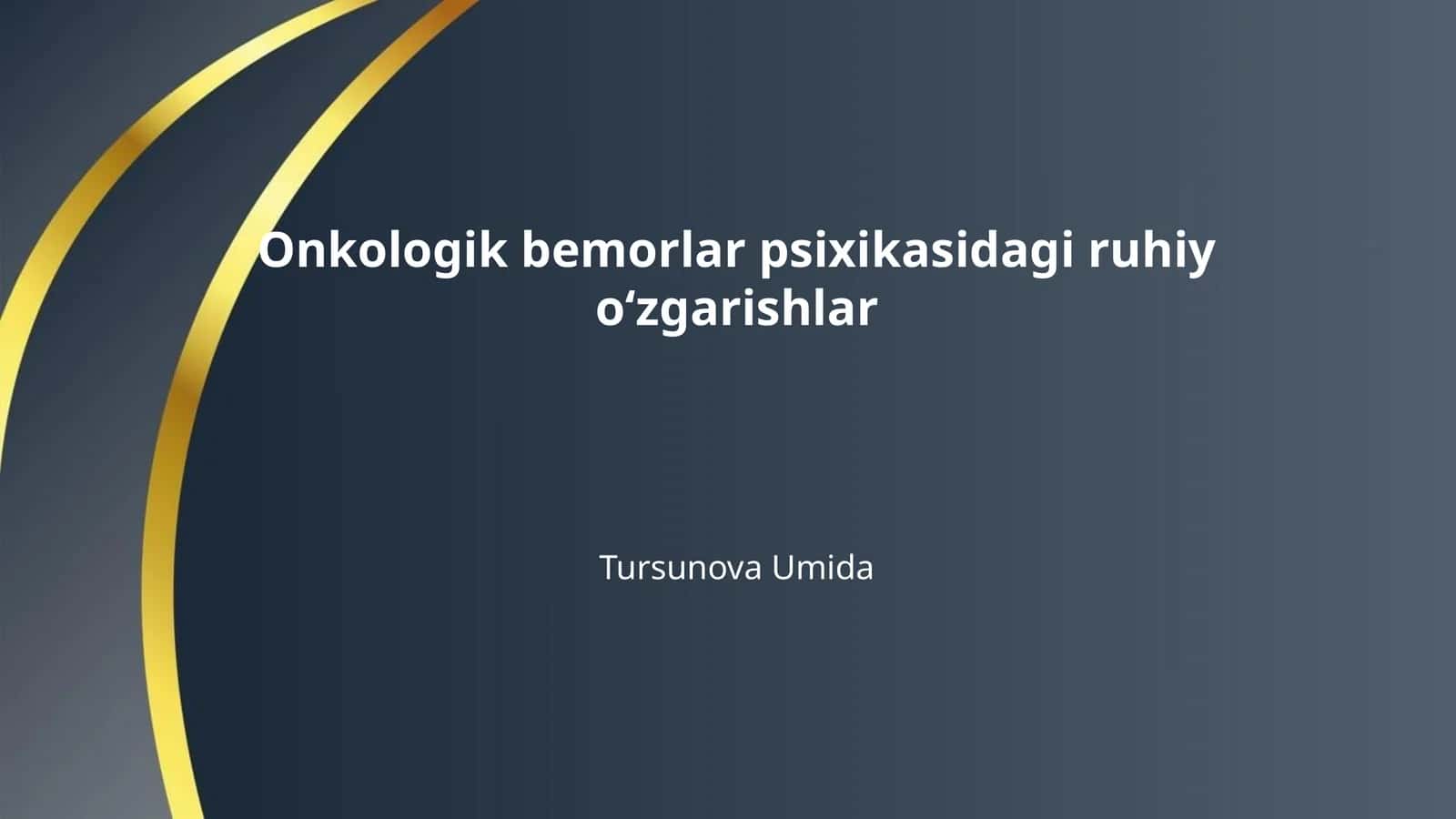 Onkologik bemorlar psixikasidagi ruhiy oʻzgarishlar