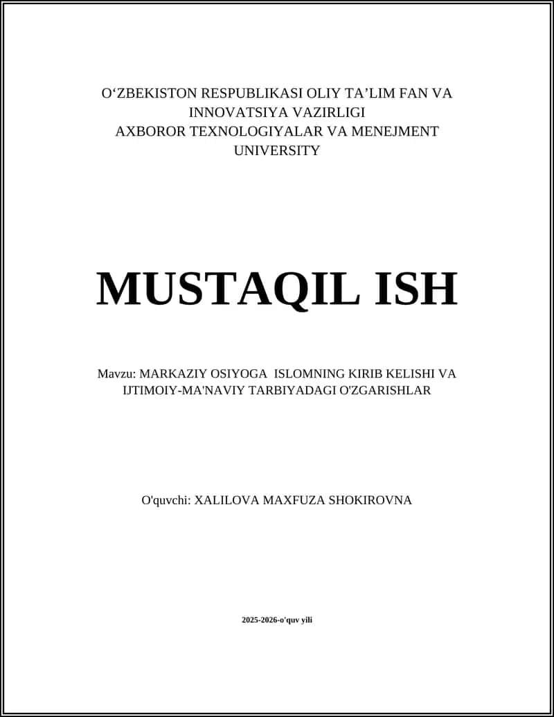MARKAZIY OSIYOGA ISLOMNING KIRIB KELISHI VA IJTIMOIY-MA'NAVIY TARBIYADAGI O'ZGARISHLAR