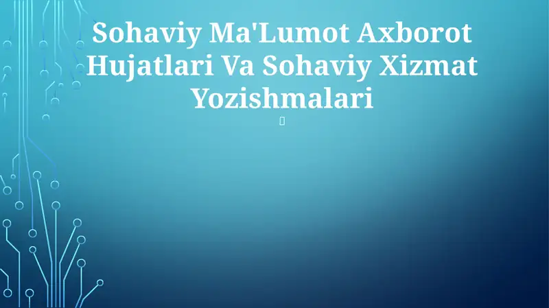 Sohaviy Ma'Lumot Axborot Hujatlari Va Sohaviy Xizmat Yozishmalari