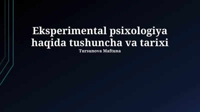 Eksperimental psixologiya haqida tushuncha va tarixi