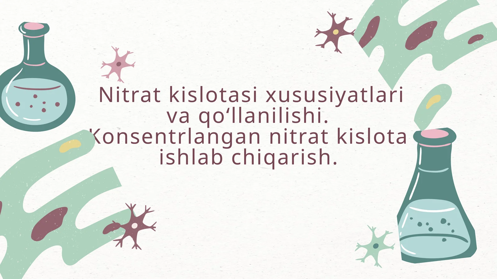 Nitrat kislotasi xususiyatlari va qo‘llanilishi. Konsentrlangan nitrat kislota ishlab chiqarish