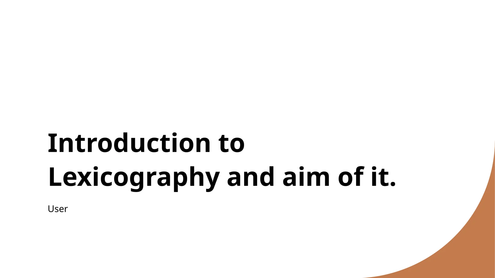 Introduction to Lexicography and aim of it